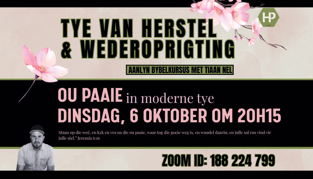 Tye van herstel & Wederoprigting - Ou Paaie in moderne tye